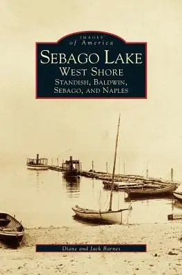 Sebago-tó: West Shore: Standish, Baldwin, Sebago és Naples - Sebago Lake: West Shore: Standish, Baldwin, Sebago, and Naples