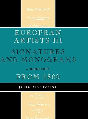 Európai művészek III: Aláírások és monogramok 1800-tól - European Artists III: Signatures and Monograms From 1800