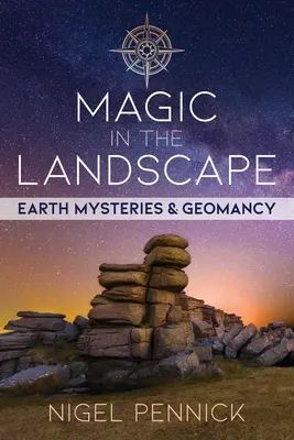 Mágia a tájban: Földi misztériumok és geomágia - Magic in the Landscape: Earth Mysteries and Geomancy