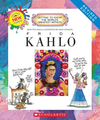 Frida Kahlo (Felújított kiadás) (Ismerkedés a világ legnagyobb művészeivel) - Frida Kahlo (Revised Edition) (Getting to Know the World's Greatest Artists)