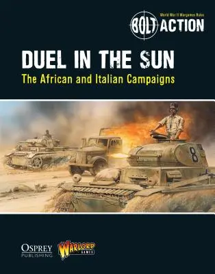 Bolt Action: Párbaj a Napban: Az afrikai és olasz hadjáratok - Bolt Action: Duel in the Sun: The African and Italian Campaigns