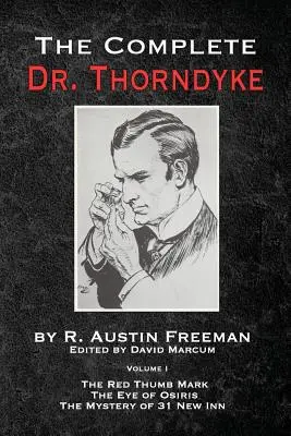 Kompletní kniha Dr. Thorndyke - 1. díl: Červený palec, Oko Osirise a Záhada 31 New Inn - The Complete Dr. Thorndyke - Volume 1: The Red Thumb Mark, The Eye of Osiris and The Mystery of 31 New Inn