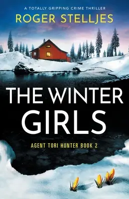 A téli lányok: Egy teljesen lebilincselő krimi - The Winter Girls: A totally gripping crime thriller