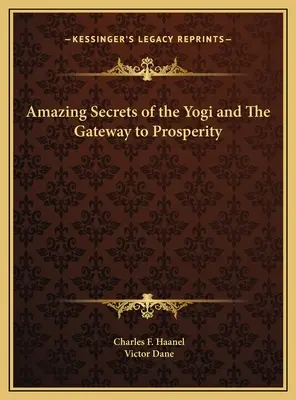 A jógi csodálatos titkai és a jólét kapuja - Amazing Secrets of the Yogi and The Gateway to Prosperity