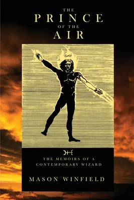 A levegő hercege - Egy korabeli varázsló emlékiratai - The Prince of the Air - The Memoirs of a Contemporary Wizard