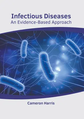 Fertőző betegségek: A bizonyítékokon alapuló megközelítés - Infectious Diseases: An Evidence-Based Approach