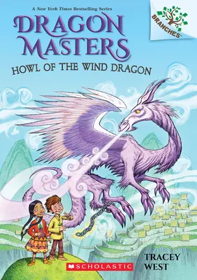 Howl of the Wind Dragon: A Branches Book (Dragon Masters #20), 20