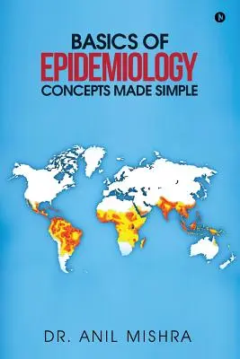 A járványtan alapjai - Egyszerűvé tett fogalmak - Basics of Epidemiology - Concepts Made Simple