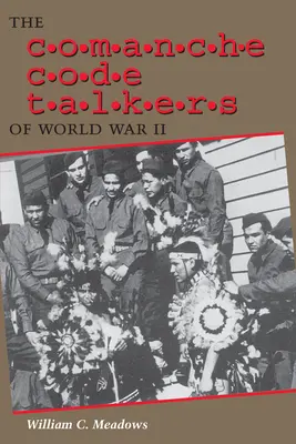 A komancs kódfejtők a második világháborúban - The Comanche Code Talkers of World War II