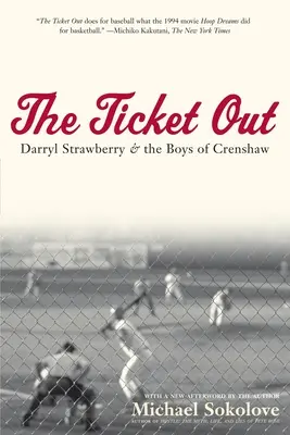 Vstupenka ven: Darryl Strawberry a chlapci z Crenshawu - The Ticket Out: Darryl Strawberry and the Boys of Crenshaw