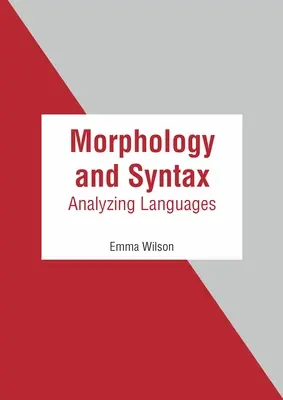 Morfológia és szintaxis: Nyelvek elemzése - Morphology and Syntax: Analyzing Languages