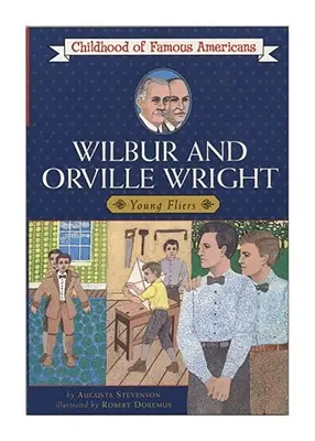 Wilbur és Orville Wright: Wilbur Wright: Ifjú repülők - Wilbur and Orville Wright: Young Fliers