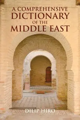 A Közel-Kelet átfogó szótára - Comprehensive Dictionary of the Middle East