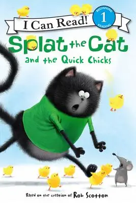 Splat, a macska és a gyors csibék - Splat the Cat and the Quick Chicks