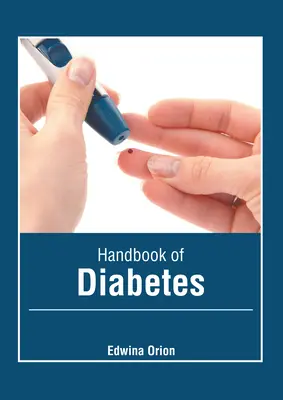 A cukorbetegség kézikönyve - Handbook of Diabetes