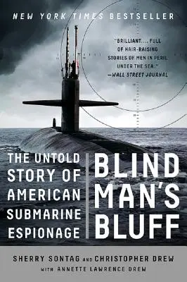 A vak ember blöffje: Az amerikai tengeralattjáró-kémkedés el nem mondott története - Blind Man's Bluff: The Untold Story of American Submarine Espionage