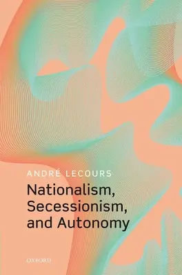 Nacionalizmus, szecesszió és autonómia - Nationalism, Secessionism, and Autonomy