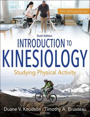 Bevezetés a kineziológiába: Tanulmányozás a fizikai aktivitásról - Introduction to Kinesiology: Studying Physical Activity