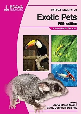 Az egzotikus háziállatok BSAVA kézikönyve: A Foundation Manual - BSAVA Manual of Exotic Pets: A Foundation Manual