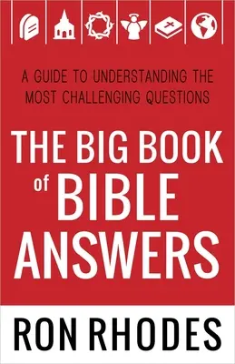 A bibliai válaszok nagy könyve: A Guide to Understanding the Most Challenging Questions (Útmutató a legnehezebb kérdések megértéséhez) - The Big Book of Bible Answers: A Guide to Understanding the Most Challenging Questions