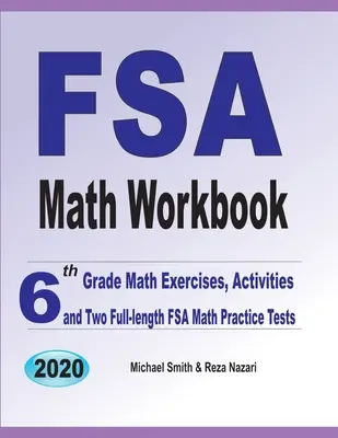 Cvičebnice matematiky FSA: Cvičení a aktivity pro 6. třídu a dva plnohodnotné cvičné testy FSA z matematiky - FSA Math Workbook: 6th Grade Math Exercises, Activities, and Two Full-Length FSA Math Practice Tests