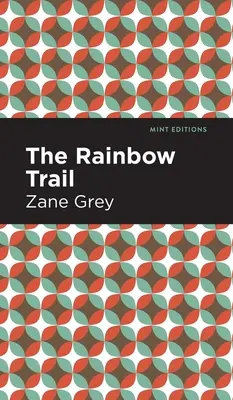 A Szivárvány ösvény - The Rainbow Trail