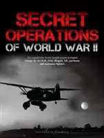 A II. világháború titkos műveletei - Secret Operations of World War II