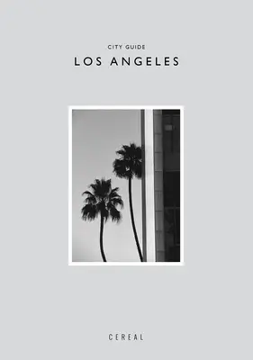 Gabona City Guide: Los Angeles - Cereal City Guide: Los Angeles