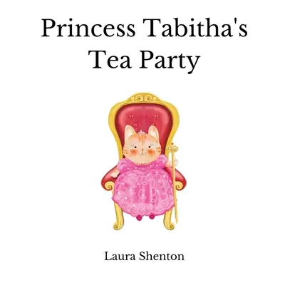 Tabitha hercegnő teadélutánja - Princess Tabitha's Tea Party