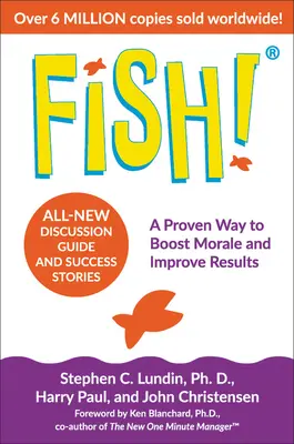 Fish!: A morál fokozásának és az eredmények javításának bevált módja - Fish!: A Proven Way to Boost Morale and Improve Results