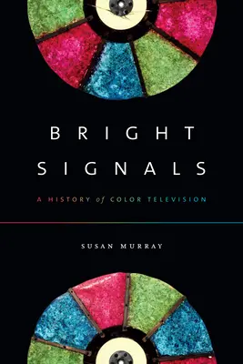 Bright Signals: A színes televíziózás története - Bright Signals: A History of Color Television