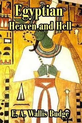 Az egyiptomi menny és pokol - The Egyptian Heaven and Hell