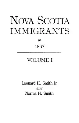 Új-Skóciai bevándorlók 1867-ig - Nova Scotia Immigrants to 1867