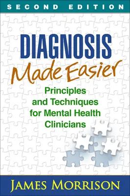 Könnyebbé tett diagnózis: Elvek és technikák mentálhigiénés orvosok számára - Diagnosis Made Easier: Principles and Techniques for Mental Health Clinicians