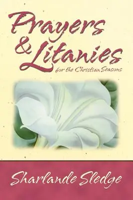 Imák és litániák a keresztény évszakokhoz - Prayers and Litanies for the Christian Seasons