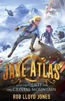 Jake Atlas és a kristályhegy keresése - Jake Atlas and the Quest for the Crystal Mountain