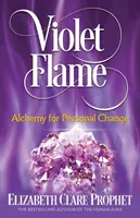 Ibolya Láng: Alkímia a személyes változásért - Violet Flame: Alchemy for Personal Change