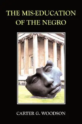 The Mis-Education of the Negro