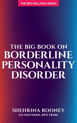 A nagy könyv a borderline személyiségzavarról - The Big Book on Borderline Personality Disorder