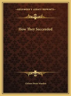 Hogyan értek el sikert - How They Succeeded