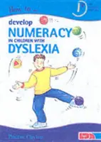 Hogyan fejlesszük a számolási készséget a diszlexiás gyermekeknél? - How to Develop Numeracy in Children with Dyslexia