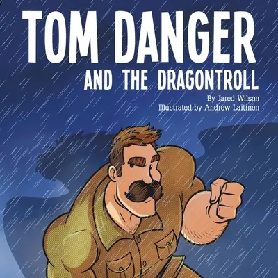 Tom Danger és a Dragontroll - Tom Danger and the Dragontroll