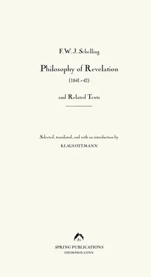 A kinyilatkoztatás filozófiája (1841-42) és kapcsolódó szövegek - Philosophy of Revelation (1841-42) and Related Texts