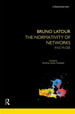 Bruno Latour: Latour: A hálózatok normativitása - Bruno Latour: The Normativity of Networks