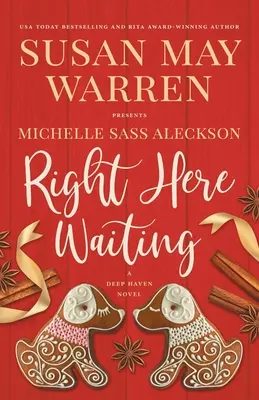 Right Here Waiting: A Deep Haven Novel