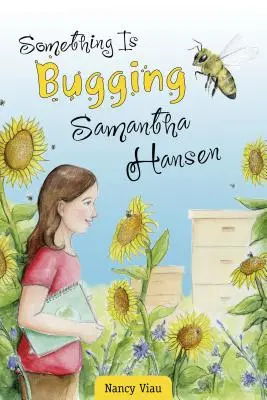 Valami bosszantja Samantha Hansen-t - Something Is Bugging Samantha Hansen