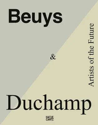 Beuys & Duchamp: Beuysu: A jövő művészei - Beuys & Duchamp: Artists of the Future