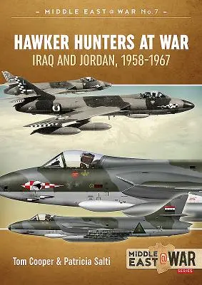 Hawker Hunters a háborúban: Irak és Jordánia, 1958-1967 - Hawker Hunters at War: Iraq and Jordan, 1958-1967