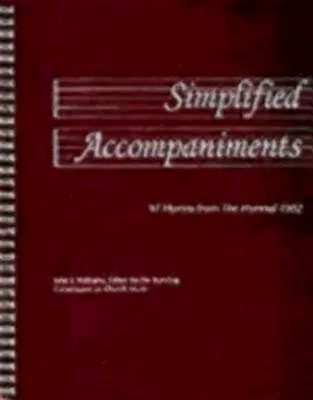 Egyszerűsített kísérletek: 97 ének az 1982-es énekeskönyvből - Simplified Accompaniments: 97 Hymns from the Hymnal 1982