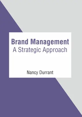 Márkamenedzsment: Stratégiai megközelítés - Brand Management: A Strategic Approach